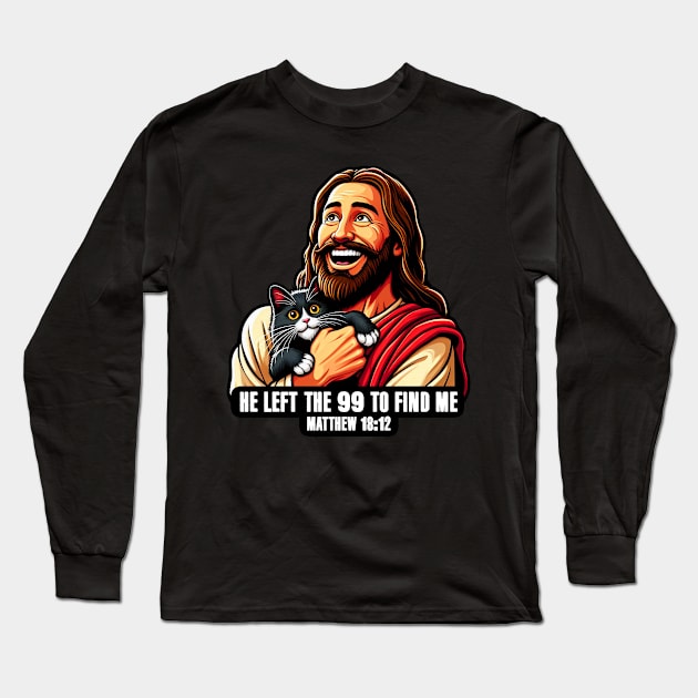 Matthew 18:12 He Left The 99 To Find Me Long Sleeve T-Shirt by Plushism